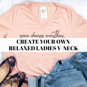 Create Your Own Relaxed Ladies V-Neck